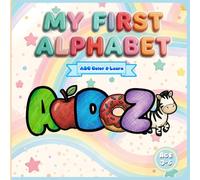 MY FIRST ALPHABET: Coloring & learning for Kids: A Unique Faceless Alphabet Book with Inanimate Objects.