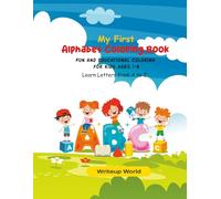 My First Alphabet Colouring Book: "Colour, Learn, and Play with the Alphabet - For Ages 1 to 5"