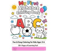 My First Alphabet Colouring Book: Fun and easy alphabet learning and colouring for kids age 3-6