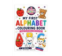 My First Alphabet Colouring Book: Toddler Edition