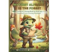 My First Alphabet in the Forest: ABC Tracing & Coloring Book for Kids Ages 3-6 Preschool Letter Learning Workbook