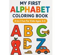 My First Alphabet.: Learn the Alphabet with Big Letters and Cute Illustrations - Perfect for Early Learning and Preschool Fun! 8,5x11 26 pages.