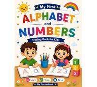 My First Alphabet & Number Tracing Book: A Fun Preschool Workbook with Pencil Control, Letter Tracing (A-Z), Number Tracing (1-10), Writing Practice & Early Learning Activities | Ages 3-5