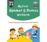 My First Alphabet & Phonics Workbook Ages 3-5: Tracing Letters, Matching, Beginning Sounds & Fun Learning Games