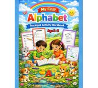 My First Alphabet Tracing & Activity Workbook: Trace, Color, Match & Learn A-Z Letters with Fun Activities for Preschool & Kindergarten Kids for Ages 3-6