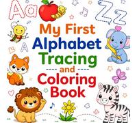 My First Alphabet Tracing And coloring Book: Early Learning Activity Book For kids Ages 3-6 Years Old