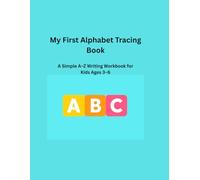 My First Alphabet Tracing Book: A Simple A-Z Writing Workbook for Kids Ages 3-6