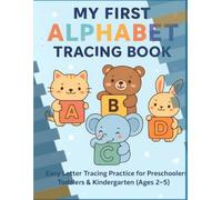 My First Alphabet Tracing Book for Kids Ages 2-5: preschool handwriting workbook