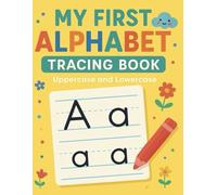 My First Alphabet Tracing Book: Practice Uppercase and Lowercase Letters | Preschool Handwriting Workbook for Ages 3-6