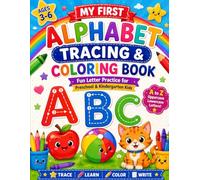 My First Alphabet Tracing & Coloring Book: Fun Letter Practice for Preschool & Kindergarten Kids | Learn Uppercase & Lowercase Letters A to Z