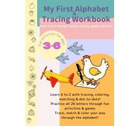 My First Alphabet & Tracing Workbook: Learn A to Z with tracing, coloring, matching and dot-to-dots! Perfect for kids ages 3-6