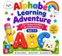 My First Alphabet Tracing Workbook: Practice Pen Control with ABC Letters and Fun Preschool Learning Activities for Kids Ages 2-6