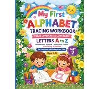 My First Alphabet Tracing Workbook: Trace Uppercase & Lowercase Letters A to Z, Handwriting Practice, Letter Hunt Games & Coloring Activities for Preschool and Kindergarten Kids (Ages 3-5)