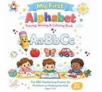 My First Alphabet Tracing, Writing & Coloring Book: Fun ABC Handwriting Practice for Preschool and Kindergarten Kids (Ages 3-6)