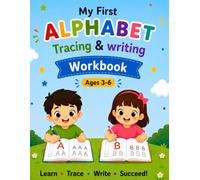 My First Alphabet Tracing & writing workbook age 3-6: Learn to Trace, Write Letters A-Z