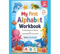 My First Alphabet Workbook: An Interactive A-Z Coloring & Learning Book for Curious Kids