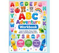 My First Alphabet Workbook for Kids Ages 3-7: 260 Fun Activities to Learn the ABCs | Trace Uppercase & Lowercase Letters, Beginning Sounds, Coloring, Matching, Dot-to-Dot, Cut & Paste, and More!