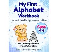 My First Alphabet Workbook Uppercase Letters for Ages 4-6: ABC Tracing Practice ・ Letter Recognition ・ Fine Motor Skills Build Confidence & Get Ready for School (Benny & Lulu’s Workbook)