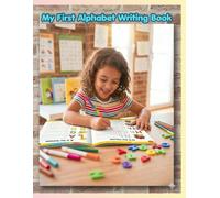 My First Alphabet Writing Book: A-Z Handwriting Guide for Kids