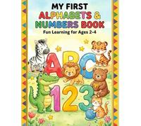 My First Alphabets & Numbers Book: Alphabet and number tracing [Ages 2-4]