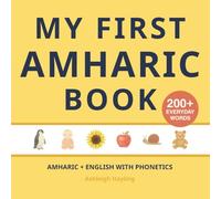 My First Amharic Book: Bilingual Amharic-English first words book for children with phonetics