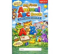 My First Animal ABC Book: Color, Trace & Learn A-Z