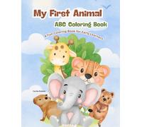 My First Animal ABC Coloring Book: A Fun Coloring Book for Early Learners