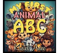 My First Animal ABC: Cute Animals fro A to Z