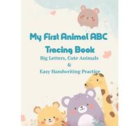 My First Animal ABC Tracing Book: Big Letters, Cute Animals & Easy Handwriting Practice