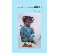 My First Animal ABC's: A Photographic Tour