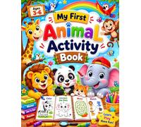 My First Animal Activity Book for Kids Ages 3-6: Fun Preschool Learning with Coloring, Tracing, Mazes, Matching Games, Alphabet & Number Activities Featuring Cute Animals
