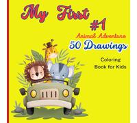 My First: Animal Adventure: My First: Animal Adventure with 50 Drawings for coloring
