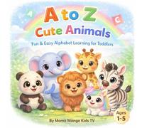 My First Animal Alphabet (A to Z): Fun & Easy Alphabet Learning for Toddlers