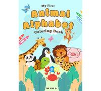 My First Animal Alphabet Coloring Book: ABC's for Kids 2+