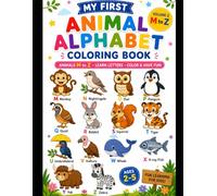 My First Animal Alphabet Coloring Book: Volume 2 | Animals M to Z for Kids Ages 2-5 | Learn ABC Letters, Early Learning, Easy Coloring Pages for Preschool, Kindergarten & Toddlers