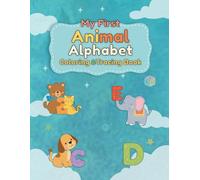My First Animal Alphabet Coloring & Tracing Book: Learn the Alphabet with Cute Animals | Animal Coloring Pages with Uppercase & Lowercase Letter ... 3-6 | 54 Pages | Large 8.5 x 11 Inch Format