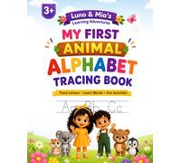 My First Animal Alphabet Tracing Book: Trace Letters, Learn Animal Words & Fun Activities for Ages 3+