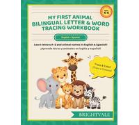 My First Animal Bilingual Letter & Word Tracing Workbook: Discover animals, letters, and early bilingual learning through fun tracing and coloring activities!