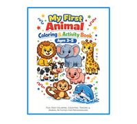 My First Animal Coloring & Activity Book: Fun, Easy Coloring, Counting, Tracing & Animal Activities for Preschoolers
