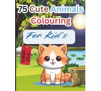 My First Animal Coloring Book: 75 Cute Animals Colouring For kid's
