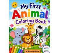 My First Animal Coloring Book: A Fun Coloring Book Featuring Cute Creatures from Around the World