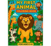 My First Animal Coloring Book: A Fun Jungle Adventure with Cute Creatures for Ages 3-6