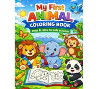 My First Animal Coloring Book: Color & Relax for Kids and Adults