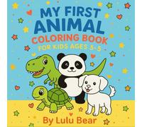 My First Animal Coloring Book for Kids Ages 3-5
