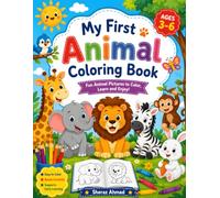 My First Animal Coloring Book for Kids Ages 3-6: Fun and Easy Coloring Pages Featuring Cute Animals for Toddlers and Preschoolers | Simple Bold ... Fine Motor Skills, and Early Learning