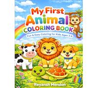 My First Animal Coloring Book for Kids Ages 3-6: Fun, Easy, Big & Simple Designs for Toddlers and Preschoolers | Cute Animals for Stress-Free Coloring