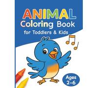 My First Animal Coloring Book for Toddlers & Kids (Ages 2-6): 50 Simple & Cute Animals with Word Labels for Early Learners | Featuring Birds, Forest ... Animals & More | Large Print - 8.5x11 inches