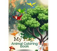 My First Animal Coloring Book: Fun and Easy Coloring Book for Toddlers and Preschoolers Ages 3-6 | Forest, Farm, and Safari Animals