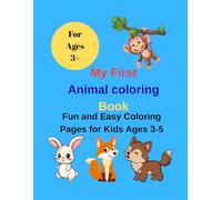 My First Animal Coloring Book: Fun and Easy Coloring Pages for Kids Ages 3-5