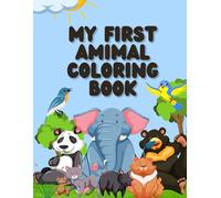 My first animal coloring book: Learning animal names